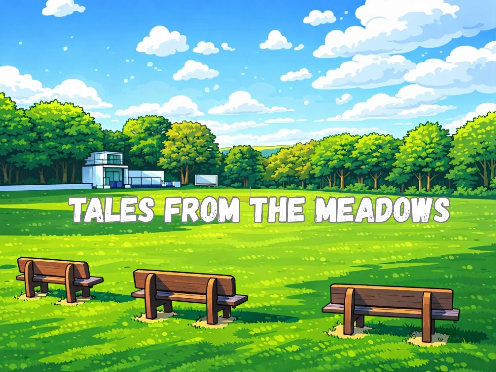 Tales from the Meadows